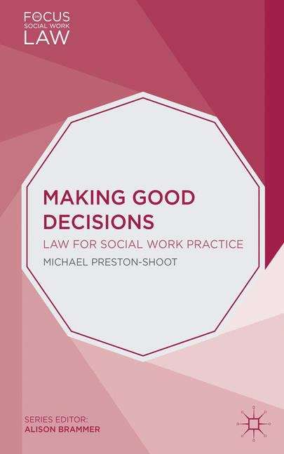 Book cover of Making Good Decisions: Law For Social Work Practice (PDF)