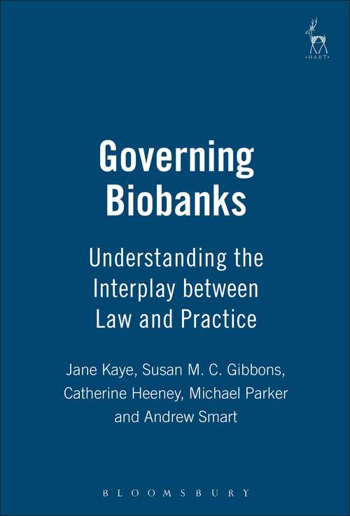 Book cover of Governing Biobanks: Understanding the Interplay between Law and Practice