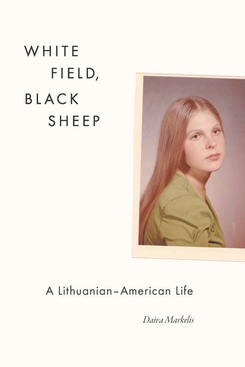 Book cover of White Field, Black Sheep: A Lithuanian-American Life