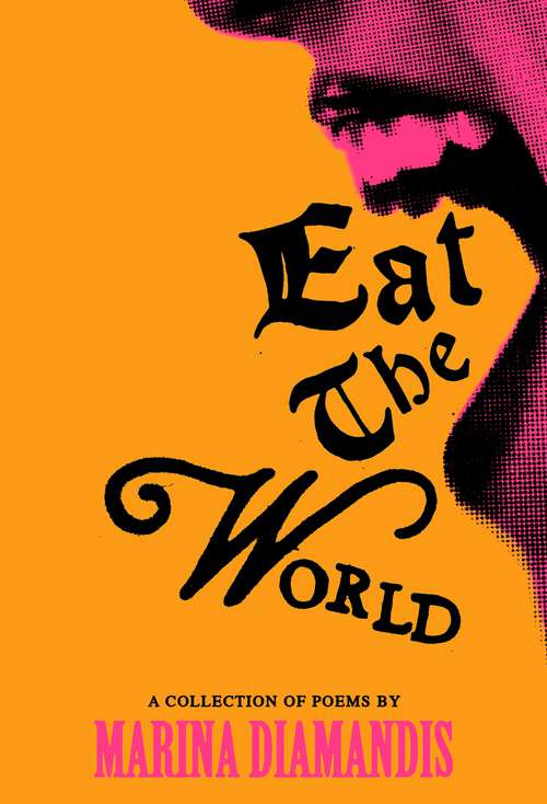 Book cover of Eat the World: A Collection of Poems (Main)