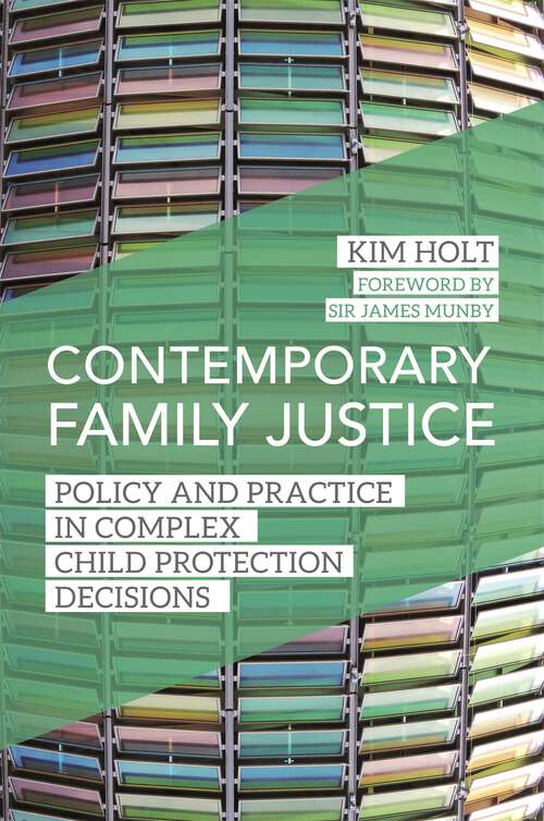 Book cover of Contemporary Family Justice: Policy and Practice in Complex Child Protection Decisions