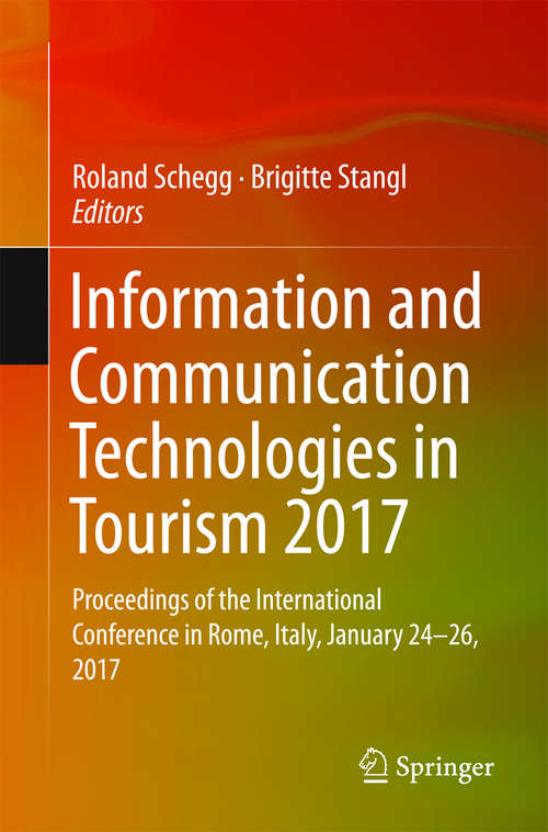 Book cover of Information and Communication Technologies in Tourism 2017: Proceedings of the International Conference in Rome, Italy, January 24-26, 2017