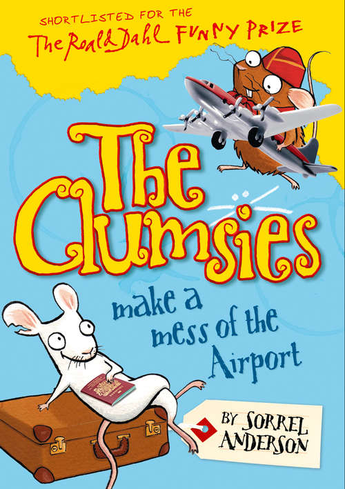 Book cover of The Clumsies Make a Mess of the Airport (ePub edition) (The Clumsies #6)