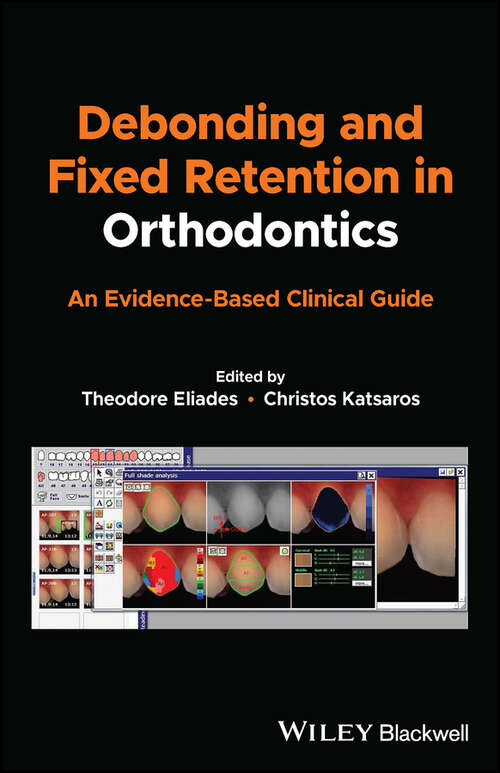 Book cover of Debonding and Fixed Retention in Orthodontics: An Evidence-Based Clinical Guide