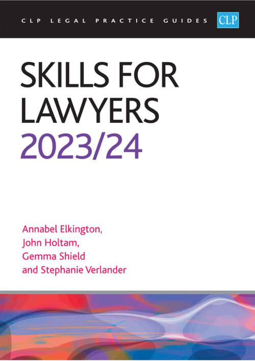 Book cover of Skills for Lawyers 2023/2024: Legal Practice Course Guides (LPC)