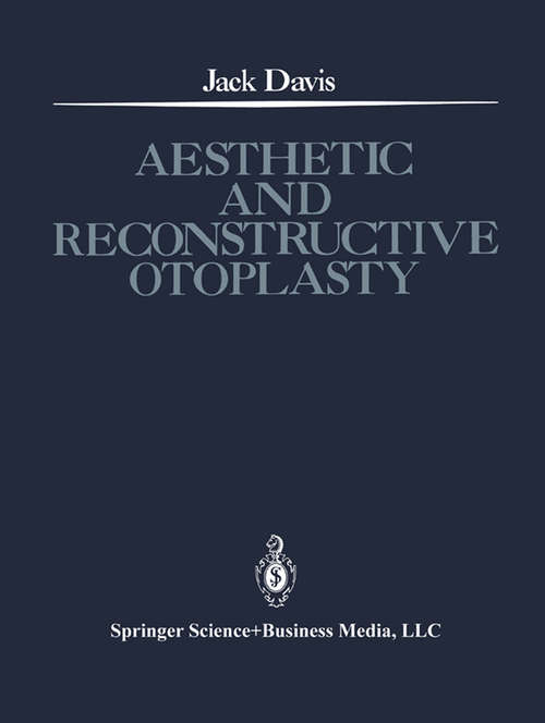 Book cover of Aesthetic and Reconstructive Otoplasty: Under the Auspices of the Alfredo and Amalia Lacroze de Fortabat Foundation (1st ed. 1987)