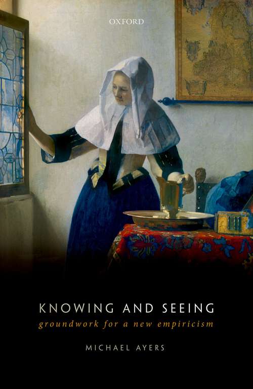 Book cover of Knowing and Seeing: Groundwork for a new empiricism