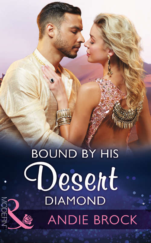 Book cover of Bound By His Desert Diamond: Bound By His Desert Diamond / Amorous Liaisons / The Secret To Marrying Marchesi (ePub edition) (Wedlocked! #82)