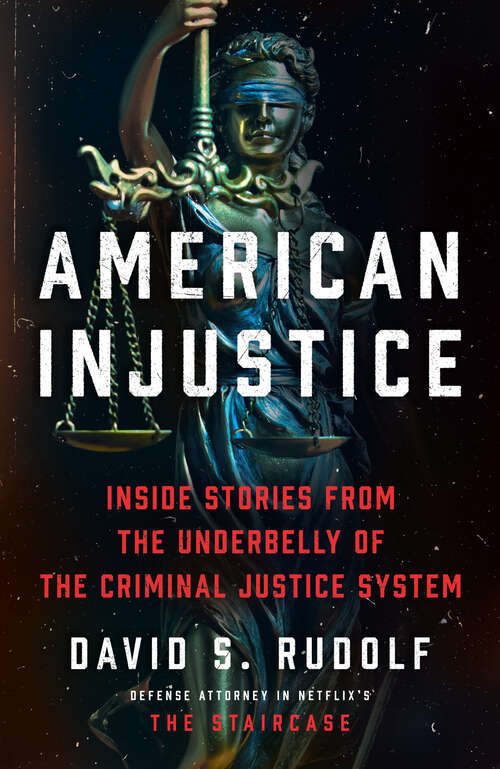 Book cover of American Injustice: Inside Stories From The Underbelly Of The Criminal Justice System (ePub edition)