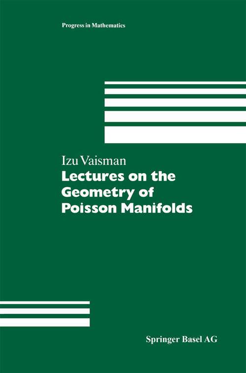 Book cover of Lectures on the Geometry of Poisson Manifolds (1994) (Progress in Mathematics #118)