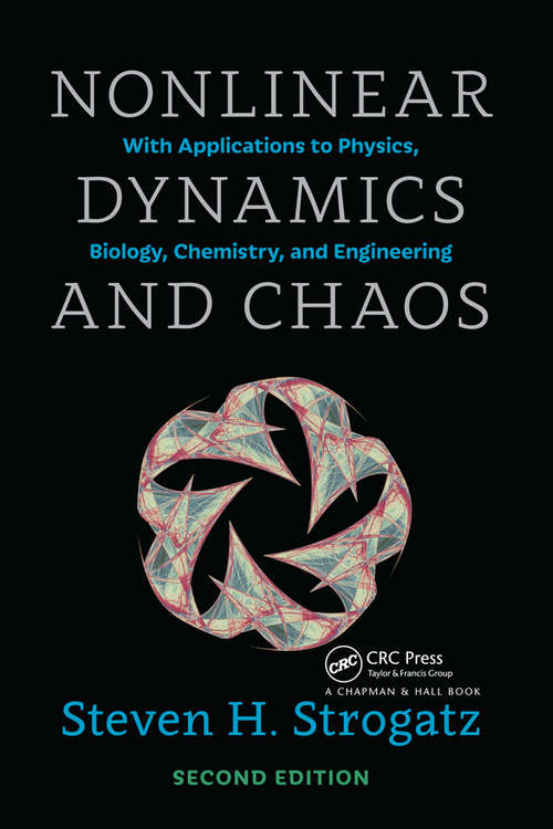 Book cover of Nonlinear Dynamics and Chaos: With Applications to Physics, Biology, Chemistry, and Engineering (2)
