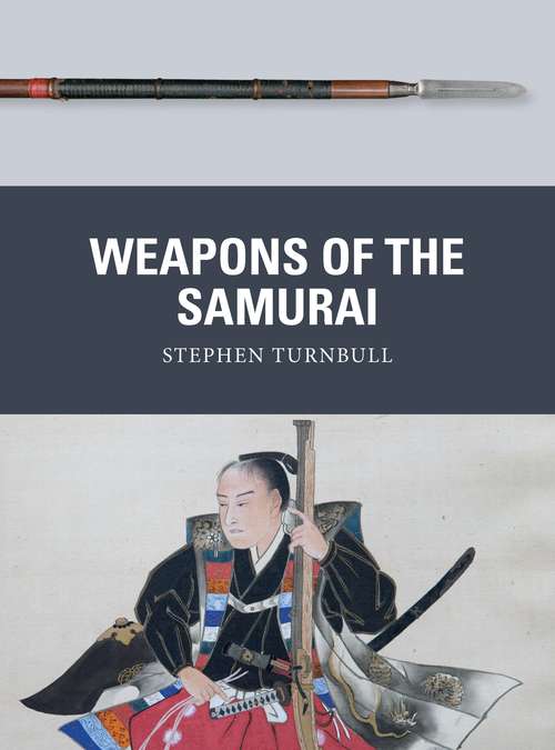 Book cover of Weapons of the Samurai (Weapon)