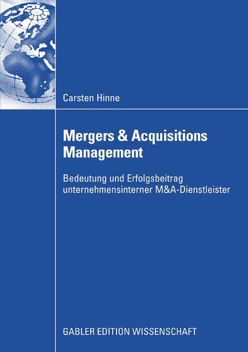 Book cover of Mergers & Acquisitions Management: Bedeutung und Erfolgsbeitrag unternehmensinterner M&A-Dienstleister (2008)