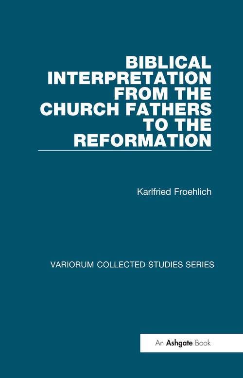 Book cover of Biblical Interpretation from the Church Fathers to the Reformation (Variorum Collected Studies)