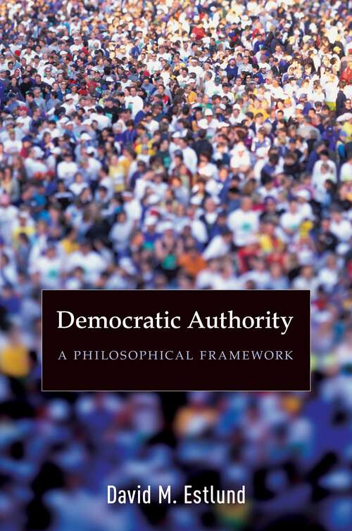 Book cover of Democratic Authority: A Philosophical Framework (PDF)