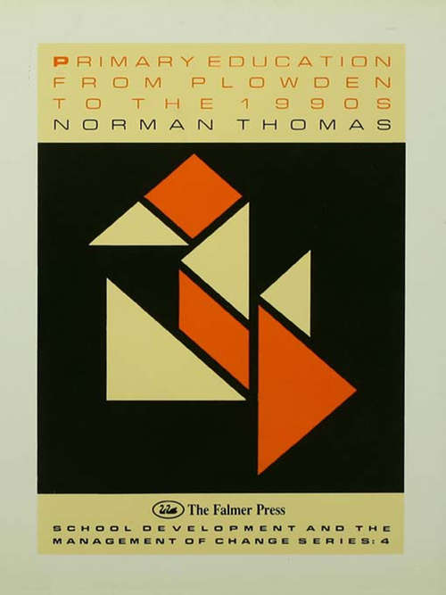 Book cover of Primary Education From Plowden To The 1990s