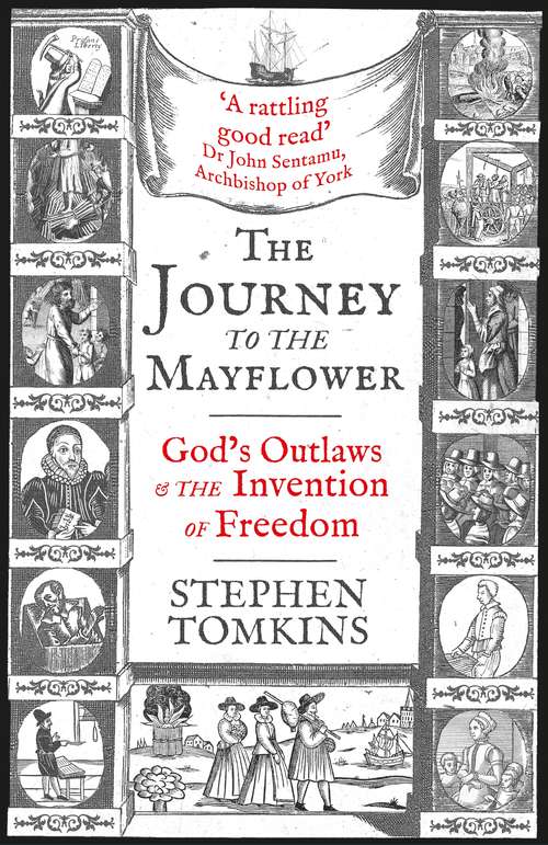 Book cover of The Journey to the Mayflower: God’s Outlaws and the Invention of Freedom