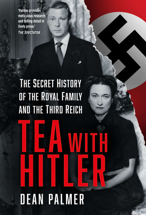 Book cover of Tea with Hitler: The Secret History of the Royal Family and the Third Reich