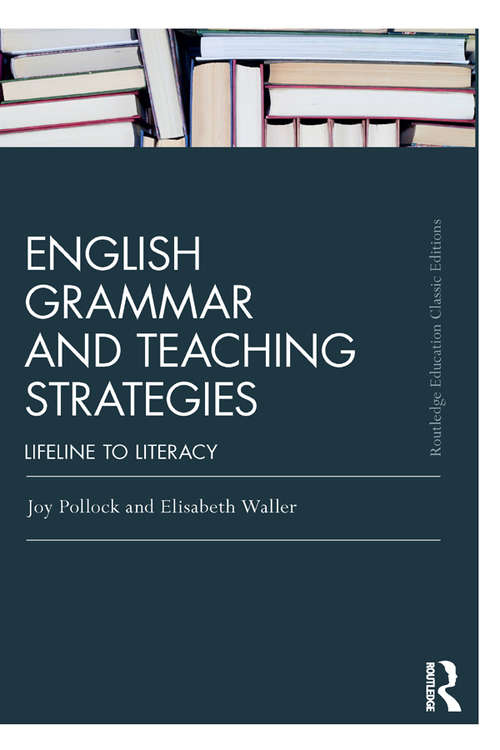 Book cover of English Grammar and Teaching Strategies: Lifeline to Literacy