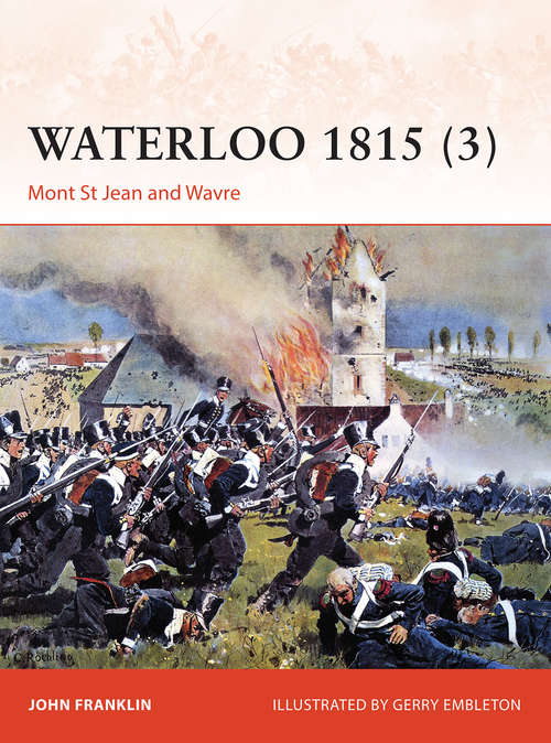 Book cover of Waterloo 1815: Mont St Jean and Wavre (Campaign #280)