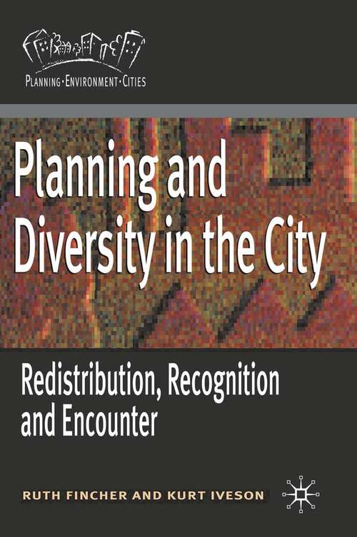 Book cover of Planning and Diversity in the City: Redistribution, Recognition and Encounter (2008) (Planning, Environment, Cities)