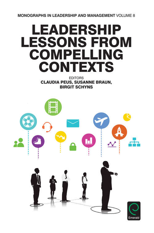 Book cover of Leadership Lessons from Compelling Contexts (Monographs in Leadership and Management #8)