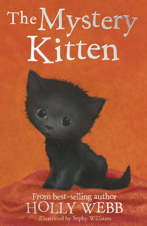 Book cover of The Mystery Kitten (Holly Webb Animal Stories #44)
