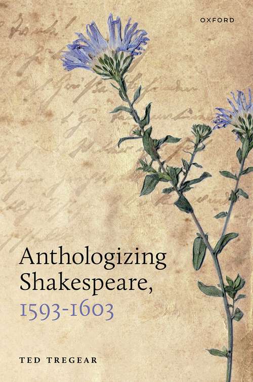 Book cover of Anthologizing Shakespeare, 1593-1603