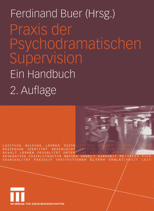 Book cover of Praxis der Psychodramatischen Supervision: Ein Handbuch (2. Aufl. 2004)
