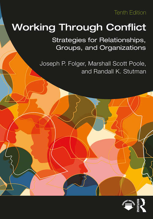 Book cover of Working Through Conflict: Strategies for Relationships, Groups, and Organizations