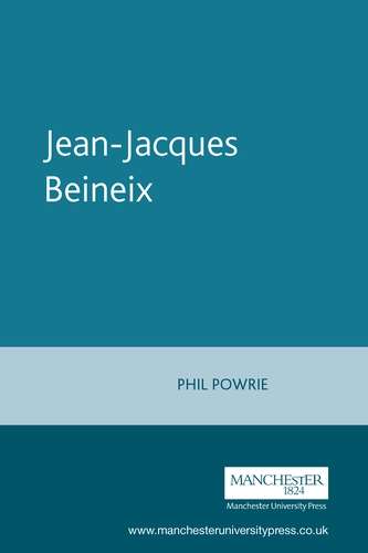 Book cover of Jean-Jacques Beineix (French Film Directors Series)