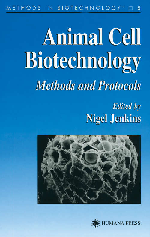 Book cover of Animal Cell Biotechnology: Methods and Protocols (1999) (Methods in Biotechnology #8)