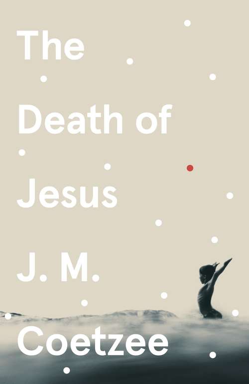 Book cover of The Death of Jesus: A Novel