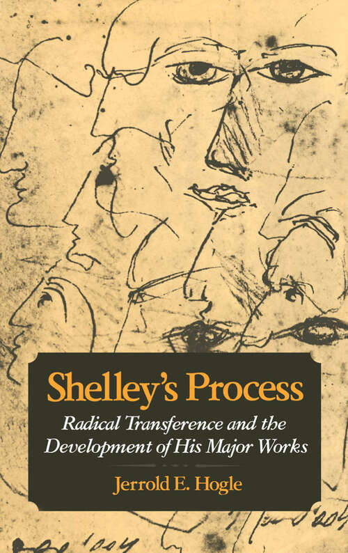 Book cover of Shelley's Process: Radical Transference and the Development of His Major Works