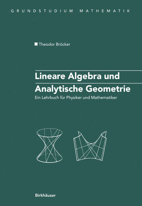 Book cover of Lineare Algebra und Analytische Geometrie: Ein Lehrbuch für Physiker und Mathematiker (2003) (Grundstudium Mathematik)