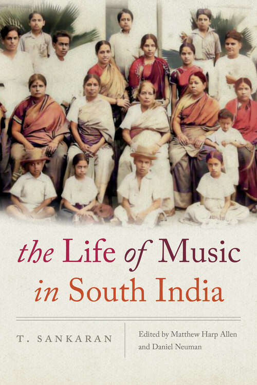 Book cover of The Life of Music in South India (Music / Culture)
