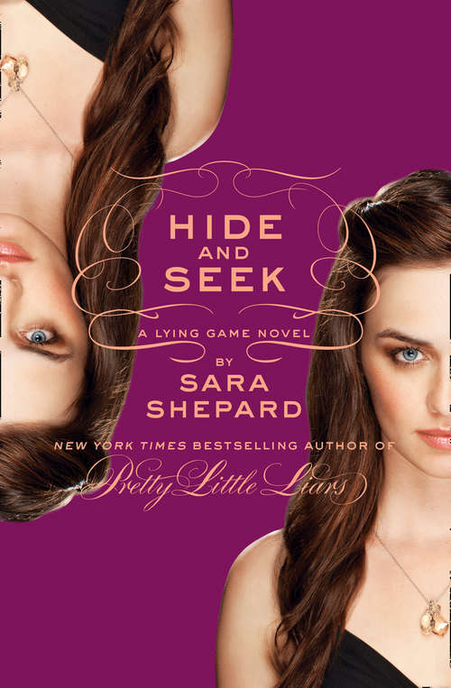 Book cover of Hide and Seek: A Lying Game Novel (ePub edition) (The\lying Game Ser.: Bk. 4)