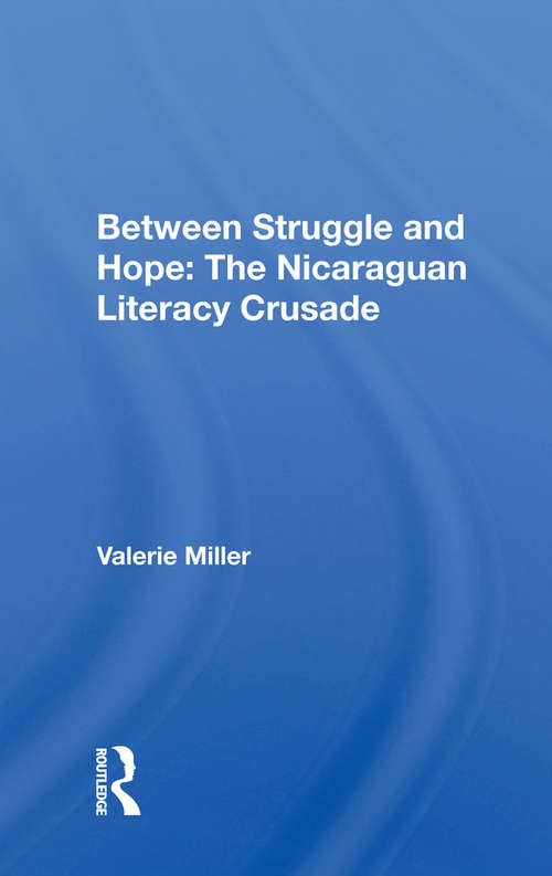 Book cover of Between Struggle And Hope: The Nicaraguan Literacy Crusade