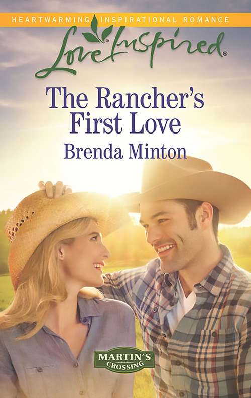 Book cover of The Rancher's First Love: The Rancher's First Love Accidental Dad Alaskan Reunion (ePub edition) (Martin's Crossing #4)