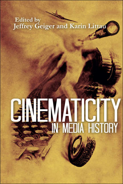 Book cover of Cinematicity in Media History (Edinburgh University Press)