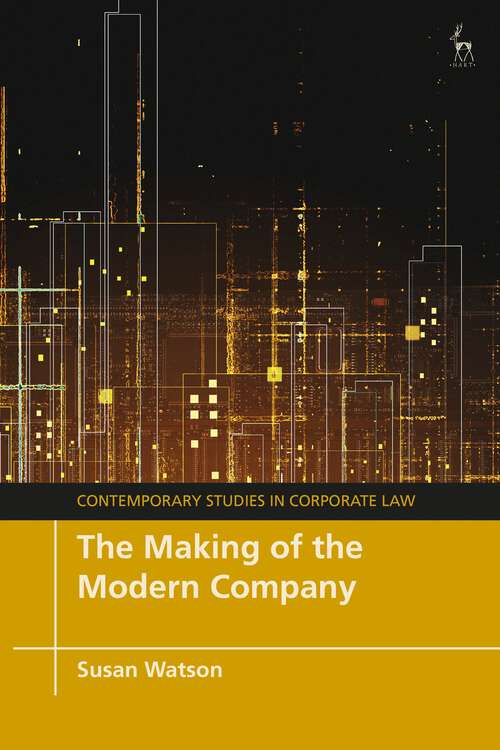 Book cover of The Making of the Modern Company (Contemporary Studies in Corporate Law)