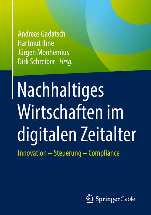 Book cover of Nachhaltiges Wirtschaften im digitalen Zeitalter: Innovation - Steuerung - Compliance
