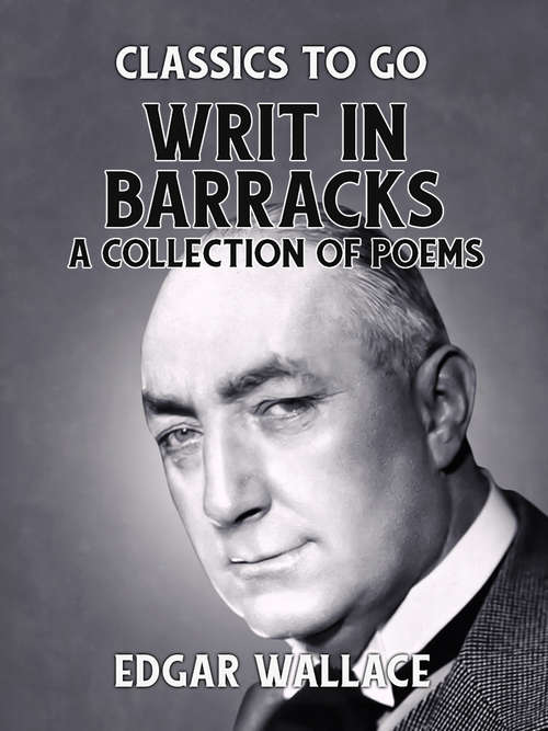 Book cover of Writ in Barracks A Collection of Poems (Classics To Go)