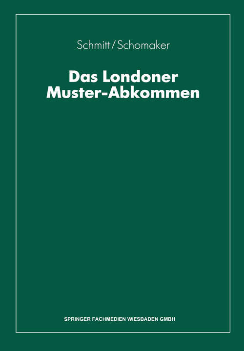 Book cover of Das Londoner Muster-Abkommen: Grundlagen der internationalen Schadenregulierung aufgrund der Grünen Karte oder nach dem ausländischen Kfz-Kennzeichen (1993)