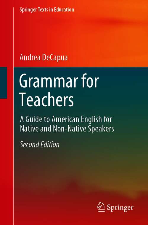 Book cover of Grammar for Teachers: A Guide to American English for Native and Non-Native Speakers (2nd ed. 2017) (Springer Texts in Education)