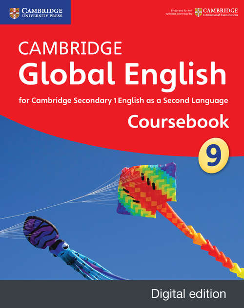 Book cover of Cambridge Global English Stage 9 Coursebook Digital Edition: for Cambridge Secondary 1 English as a Second Language
