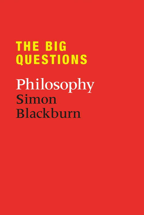 Book cover of The Big Questions: The Big Questions In Philosophy (The\big Questions Ser.)