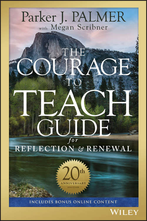 Book cover of The Courage to Teach Guide for Reflection and Renewal (3)