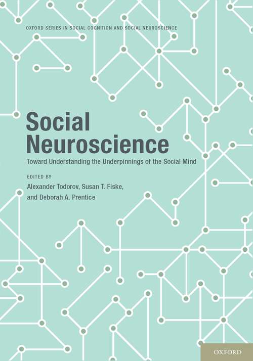 Book cover of Social Neuroscience: Toward Understanding The Underpinnings Of The Social Mind