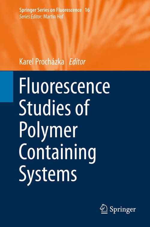 Book cover of Fluorescence Studies of Polymer Containing Systems (1st ed. 2016) (Springer Series on Fluorescence #16)